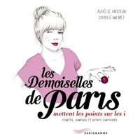 Aurélie Antolini et Carole Wilmet - Les Demoiselles de Paris - mettent les points sur les i.
