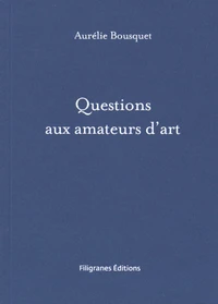 Questions aux amateurs d'art