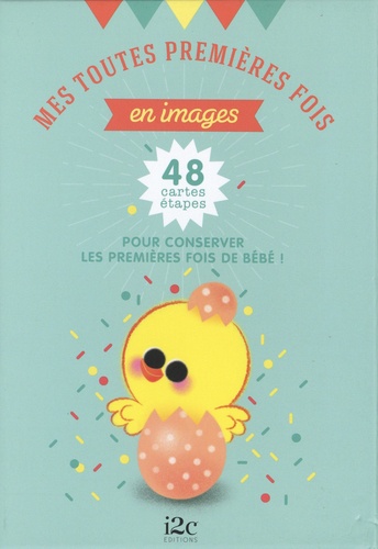 Mes toutes premières fois en images !. 48 cartes-étapes pour conserver les premières fois de bébé !