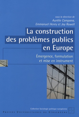 La construction des problèmes publics en Europe. Emergence, formulation et mise en instrument