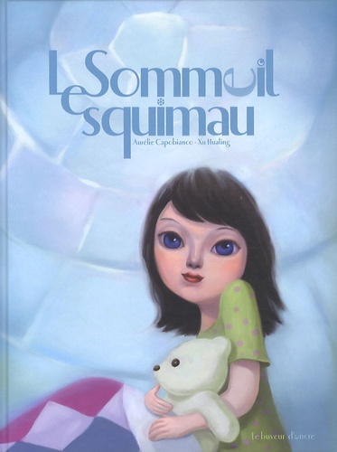 Aurélie Capobianco et Hua ling Xu - Le Sommeil esquimau.