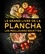 Le grand livre de la plancha. Les meilleures recettes