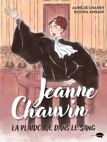 Jeanne Chauvin. La plaidoirie dans le sang