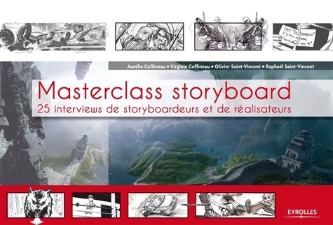 Aurélie Coffineau et Virginie Coffineau - Masterclass storyboard - 25 interviews de storyboardeurs et de réalisateurs.