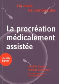 Aurélie Coulon et Nicolas Vulliemoz - La procréation médicalement assistée.