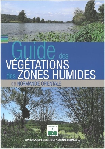 Guide des végétations des zones humides en Normandie orientale