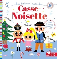Sarah Andreacchio et Aurélie Desfour - Casse noisette - livre sonore.