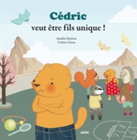 Aurélie Desfour et Coline Citron - Cédric veut être fils unique !.