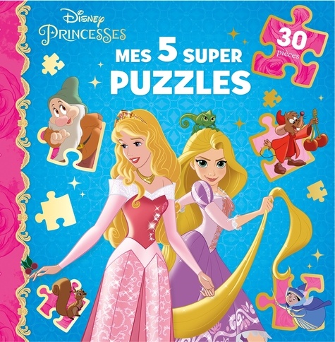 Aurélie Desfour - Disney Princesses - Mes 5 super puzzles (30 pièces).