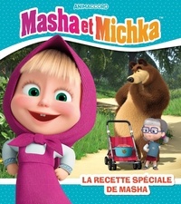 Aurélie Desfour et  Animaccord - Masha et Michka  : La recette spéciale de Masha.