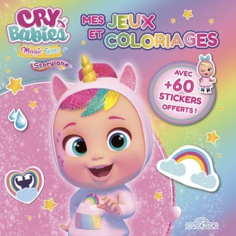 Aurélie Desfour - Mes jeux et coloriages Cry Babies Magic Tears Storyland.
