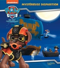 Aurélie Desfour - Paw Patrol La Pat' Patrouille  : Mystérieuse disparition.