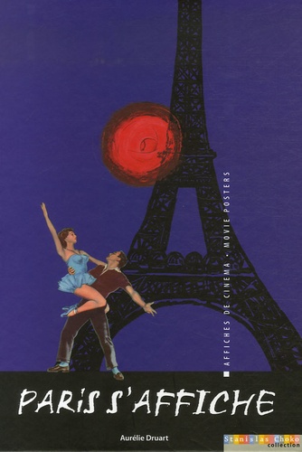 Aurélie Druart - Paris s'affiche - Edition bilingue français-anglais.