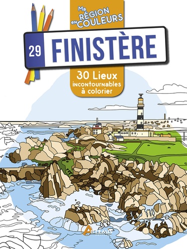 Aurélie Engel - 29 Finistère - 30 lieux incontournables à colorier.