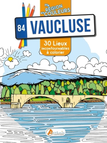Vaucluse (84). 30 lieux incontournables à colorier