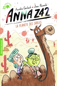 Aurélie Gerlach - Anna Z42 Tome 5 : La planète des sables.