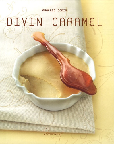 Aurélie Godin - Divin caramel.