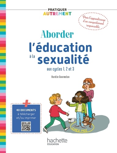 Pratiquer autrement - Aborder l'éducation à la sexualité aux cycles 1, 2 et 3 - ePub FXL - Ed. 2023