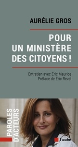 Aurélie Gros - Pour un ministère des citoyens ! - La nouvelle fabrique des idées.