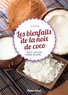 Aurélie Guerri - Les bienfaits de la noix de coco - Huile, lait, eau, farine, beurre....