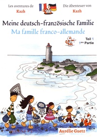 Aurélie Guetz - Ma famille franco-allemande.