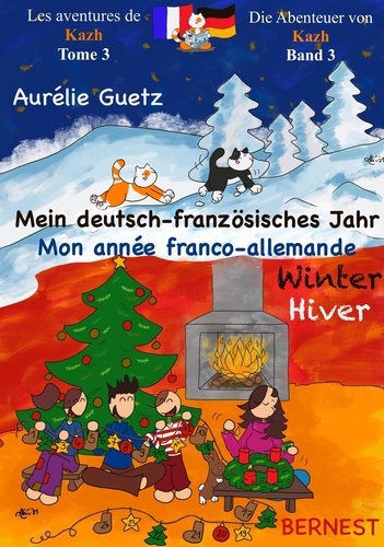 Mein deutsch-französisches Jahr WINTER / Mon année franco-allemande HIVER. Les aventures de Kazh- 3e partie