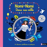 Aurélie Guillerey et Noémie Brosset - Nomi-Nomi - Dans ma ville. 1 CD audio