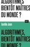 Aurélie Jean - Algorithmes, bientôt maîtres du monde ?.