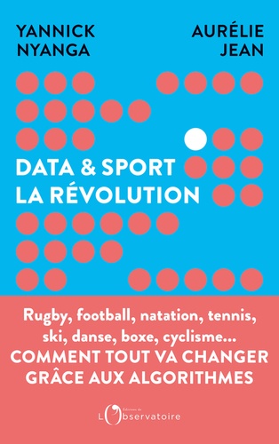 Data & Sport : la révolution. Comment la data révolutionne le sport