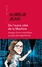 Aurélie Jean - De l'autre côté de la Machine - Voyage d'une scientifique au pays des algorithmes.
