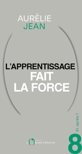 Et après ? #8 L'apprentissage fait la force