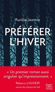 Aurélie Jeannin - Préférer l'hiver.