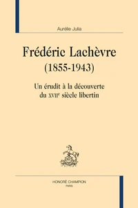 Frédéric Lachèvre (1855-1943)