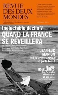 Aurélie Julia - Revue des deux Mondes Septembre 2023 : Inéluctable declin ? - Quand la France se réveillera.