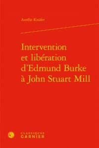 Aurélie Knüfer - Intervention et libération d'Edmund Burke à John Stuart Mill.