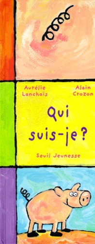 Aurélie Lanchais et Alain Crozon - Qui suis-je ?.
