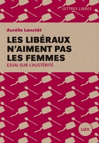 Aurélie Lanctôt - Les libéraux n'aiment pas les femmes.