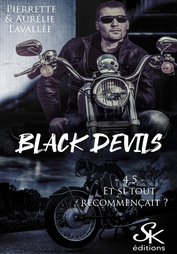 Black Devils 4.5. Et si tout recommençait ?