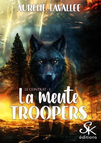 Aurélie Lavallée - La meute Troopers Tome 1 : Le contrat.