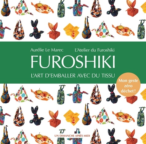 Furoshiki. L'art d'emballer avec du tissu
