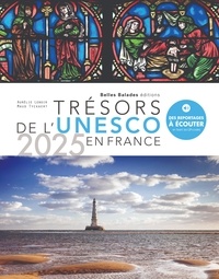 Aurélie Lenoir - Tresors de l unesco en france : edition 2025.