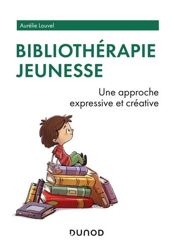Aurélie Louvel - Bibliothérapie jeunesse - Une approche expressive et créative.