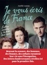 Aurélie Luneau - Je vous écris de France - Lettres inédites à la BBC 1940-1944.