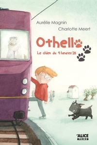 Aurélie Magnin et Charlotte Meert - Othello Tome 1 : Le chien du 9 heures 28.