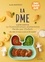 La DME. Le guide complet de la diversification alimentaire menée par l'enfant