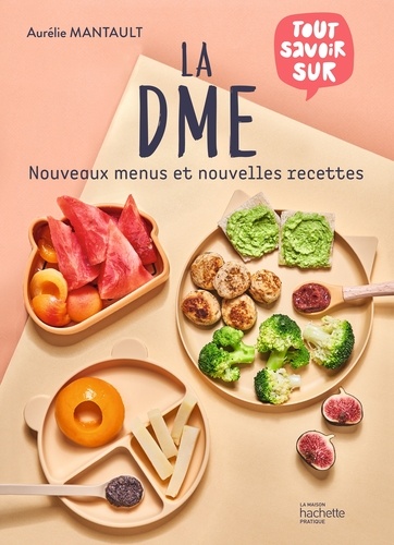 La DME. Nouveaux menus et nouvelles recettes