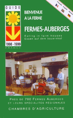 Aurélie Marboeuf et  Collectif - Guide Des Fermes Auberges 1998-1999. Edition Trilingue Francais-Anglais-Allemand.