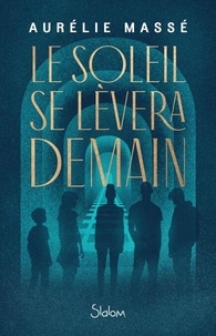 Téléchargez des livres sur iPad mini Le Soleil se lèvera demain (French Edition) 9782375544815