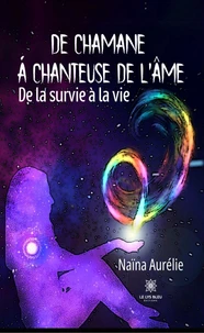 De chamane a chanteuse de l'âme