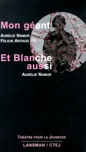 Mon géant ; Et Blanche aussi